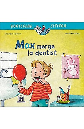 Cărți - Max merge la dentist – Christian Tielmann, Sabine Kraushaar