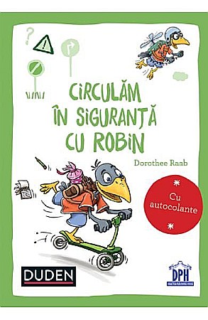 Cărți - Circulam in siguranta cu Robin - Dorothee Raab