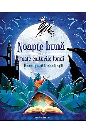 Cărți - Noapte buna din toate colturile lumii-basme si pov de adormi - Anna Lang