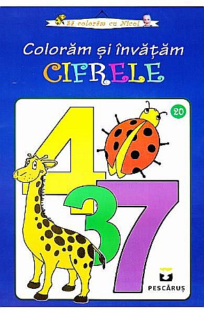 Cărți de colorat - Cifrele coloram si invatam