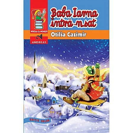 Povești și ficțiune pentru copii - Baba iarna-n sat - Otilia Cazimir