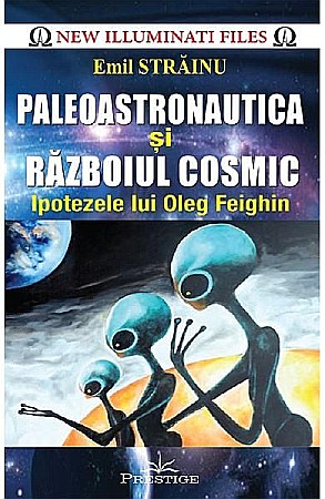 Religie și spiritualitate - Paleoastronautica – Emil Strainu
