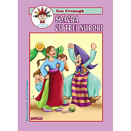 Povești și ficțiune pentru copii - Soacra cu trei nurori - Ion Creanga  