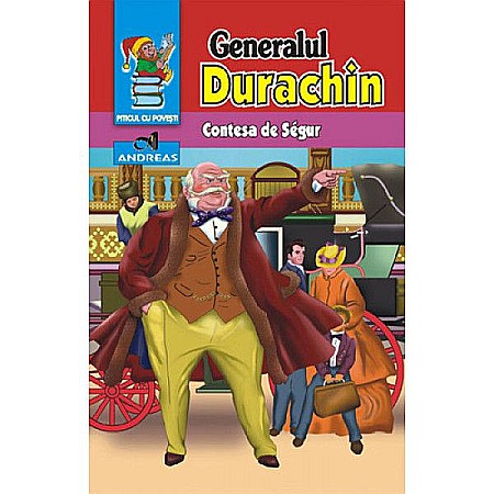 Povești și ficțiune pentru copii - Generalul Durachin - Contesa de Segur  