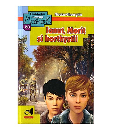 Povești și ficțiune pentru copii - Ionut, Morit si horthystii - Nicolae Gheorghiu  