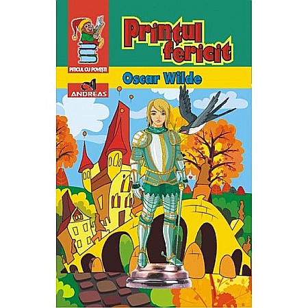 Povești și ficțiune pentru copii - Printul fericit - Oscar Wilde