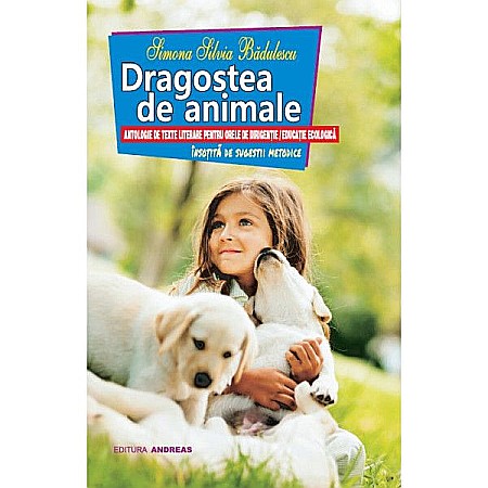 Cărți - Dragostea de animale - Simona Silvia Badulescu