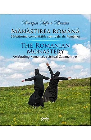 Cărți - Manastirea romana sarbatorind comunitatile spirituale – Principesa Sofia A Romaniei