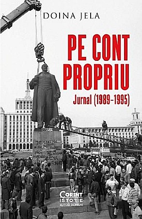 Biografii și memorii - Pe cont propriu. Jurnal (1989-1995) – Doina Jela