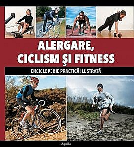 Sănătate și stil de viață - Alergare, Ciclism si Fitness