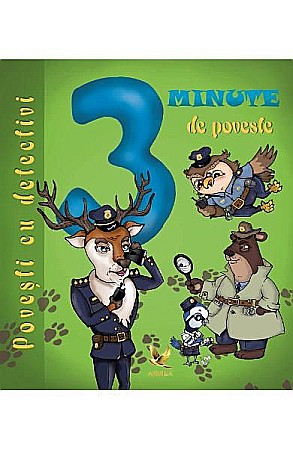 Povești și ficțiune pentru copii - 3 minute de poveste. Detectivi  