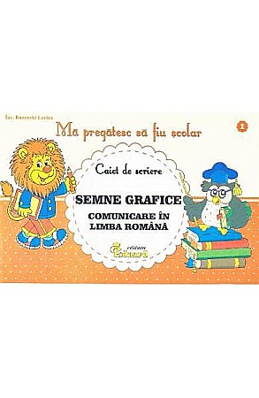 Cărți - Caiet nr 1 semne grafice comunicare in lb romana - Buzenschi Lucica