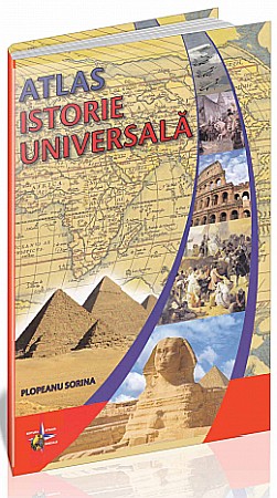 Enciclopedii și atlase pentru copii - Atlas istoria universala – Plopeanu Sorina
