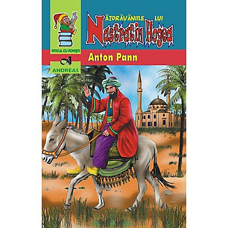 Povești și ficțiune pentru copii - Nastratin Hogea - Anton Pann