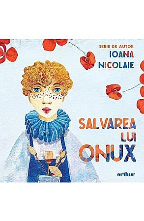 Povești și ficțiune pentru copii - Salvarea lui Onux - Ioana Nicolaie