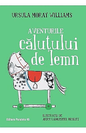 Cărți pentru copii - Aventurile căluțului de lemn – Ursula Moray Williams