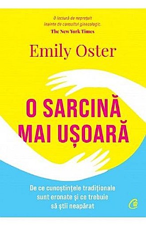 Cărți - O sarcina mai usoara – Emily Oster