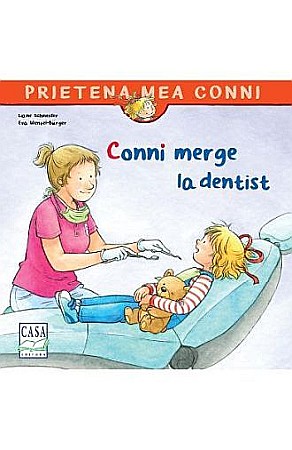 Povești și ficțiune pentru copii - Conni merge la dentist – Liane Schneider, Eva Wenzel-Bürger