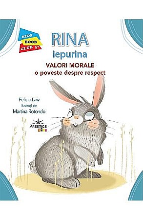 Povești și ficțiune pentru copii - Rina iepurina – Felicia Law