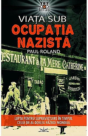 Istorie și științe sociale - Viata sub ocupatia nazista – Paul Roland