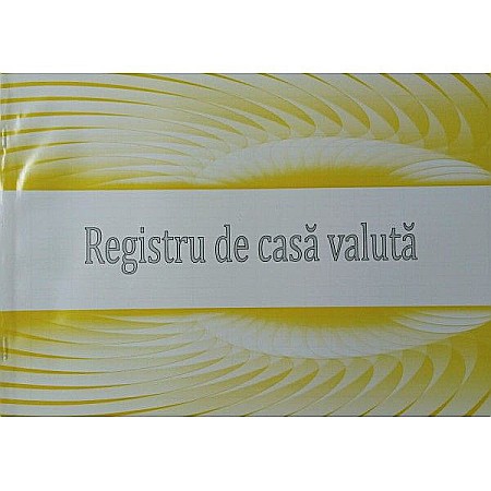 Tipizate și registre - Registru de casa valuta