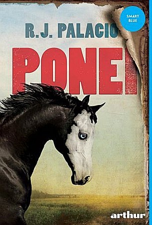 Cărți pentru copii - Ponei – R.J. Palacio