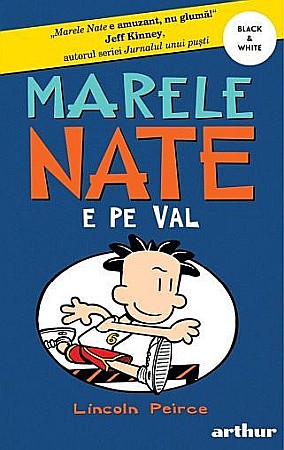 Cărți pentru copii - Marele Nate 6. Nate e pe val – Lincoln Peirce
