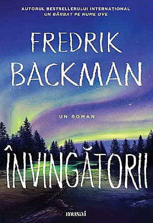 Clasici români și universali - Invingatorii – Fredrik Backman