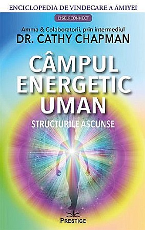 Cărți - Campul energetic uman – Cathy Chapman