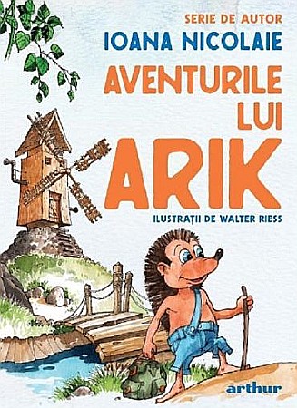 Cărți pentru copii - Aventurile lui Arik – Ioana Nicolaie