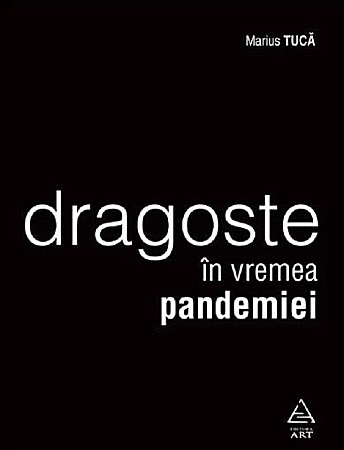 Poezie și teatru - Dragoste in vremea pandemiei – Marius Tuca