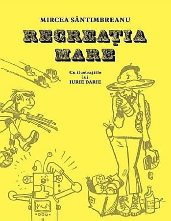 Povești și ficțiune pentru copii - Recreația mare – Mircea Sântimbreanu