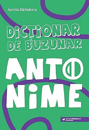 Dicționare și gramatici - Dictionar de buzunar. Anatomie – Aurelia Barbulescu