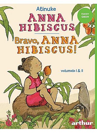 Cărți pentru copii - Anna Hibiscus. Bravo Anna Hibiscus – Atinuke