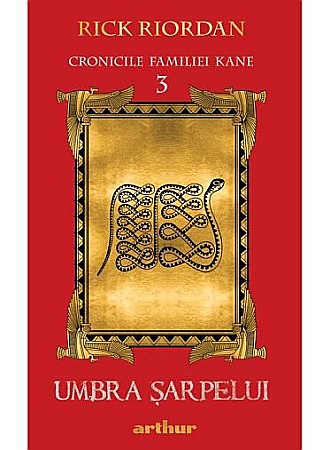 Cărți pentru copii - Cronicile Kane 3. Umbra șarpelui – Rick Riordan