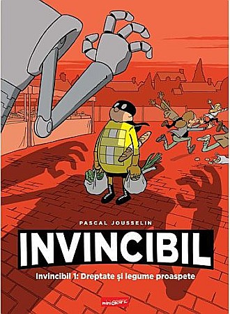 Cărți pentru copii - Invincibil 1: Dreptate și legume proaspete – Pascal Jousselin