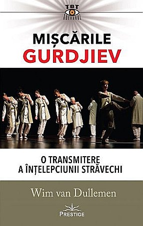 Religie și spiritualitate - Miscarile Gurdjiev – Wim Van Dullemen