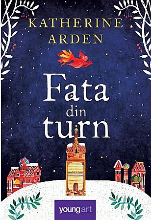 Romane și literatură - Fata din turn – Katherine Arden