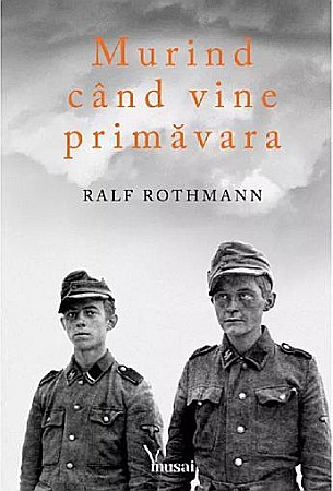 Clasici români și universali - Murind cand vine primavara – Ralf Rothmann