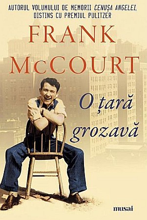 Biografii și memorii - O tara grozava – Frank Mccourt