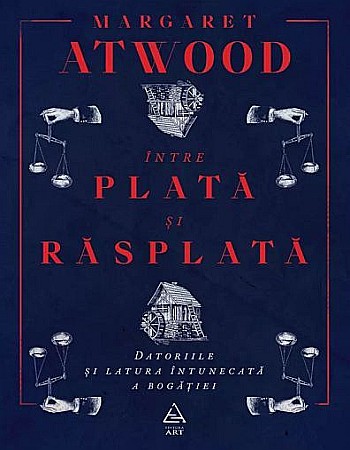 Psihologie și dezvoltare personală - Intre plata si rasplata – Margaret Atwood