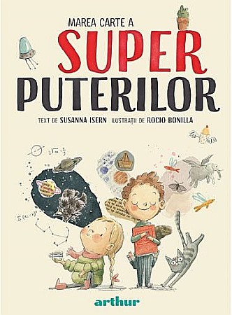 Cărți pentru copii - Marea carte a super puterilor – Susanna Isern