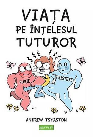 Psihologie și dezvoltare personală - Viata pe intelesul tuturor – Andrew Tsyaston