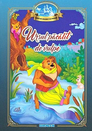 Cărți - Ursul păcălit de vulpe carte de colorat – Ion Creangă