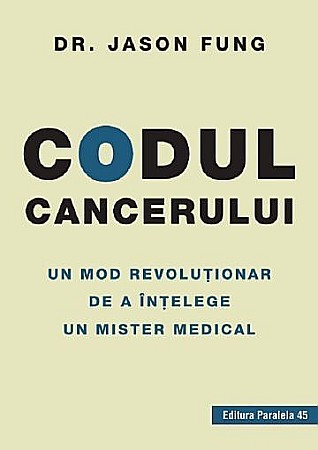 Sănătate și stil de viață - Codul cancerului – Jason Fung