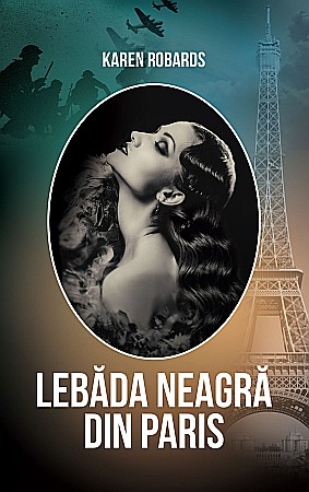 Cărți - Lebada neagra din Paris - Karen Robards