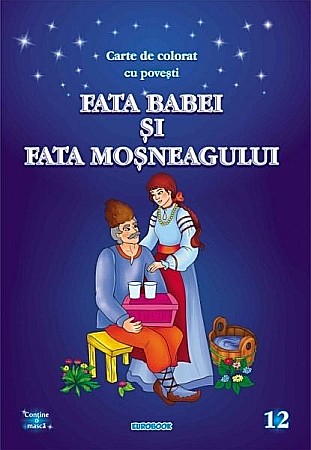 Cărți - Carte de colorat cu povesti fata babei si fata mosneagului 