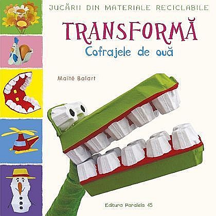 Gastronomie și hobby - Jucarii din materiale reciclabile. Transforma cofragele de oua - Maite Balart