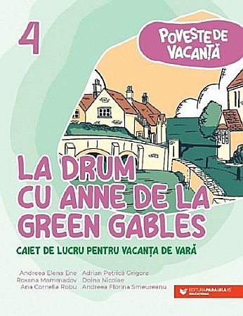 Cărți - Poveste de vacanta. La drum cu Anne de la Green Gables – Andreea-Elena Ene