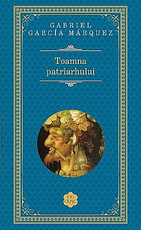 Literatură modernă și contemporană - Toamna patriarhului - Gabriel Garcia Marquez